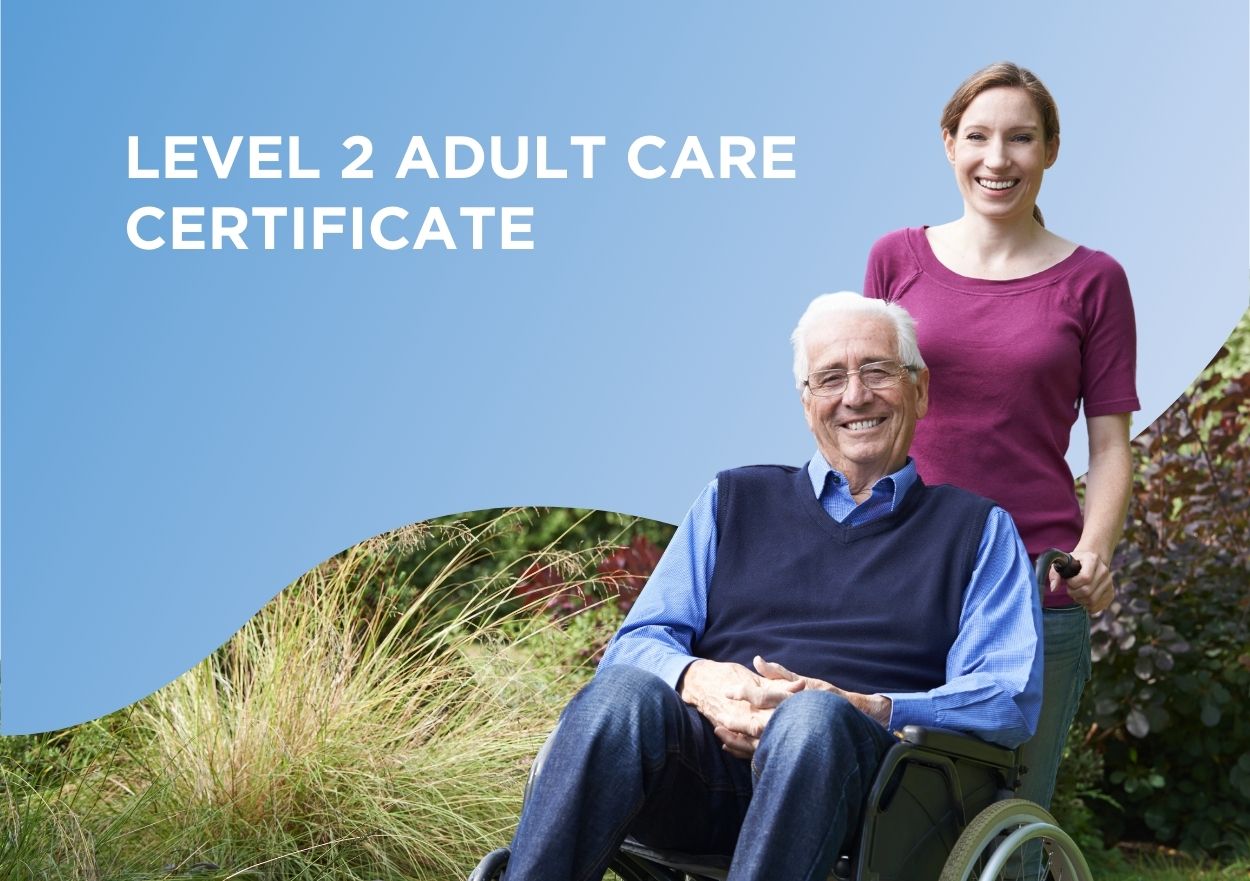 Level 2 Adult Social Care Certificate: A fresh approach to solving the ...