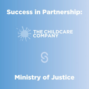 Success in Partnership: The Childcare Company and the Ministry of Justice